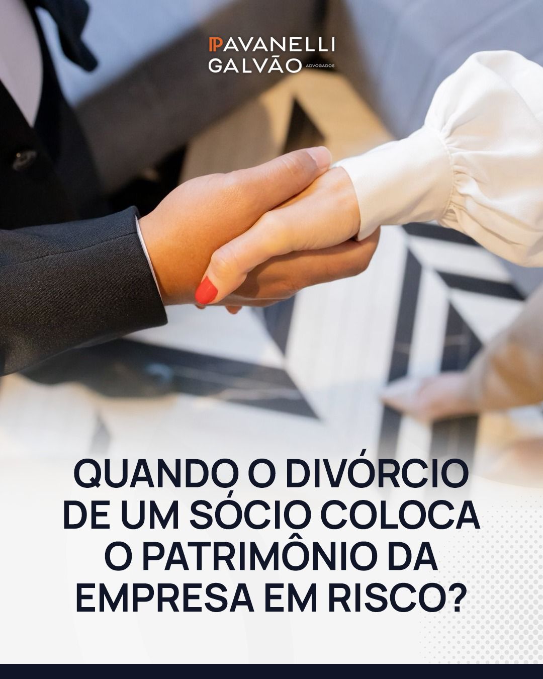 Divórcio de sócio: como proteger o patrimônio da empresa e evitar conflitos societários